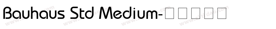 Bauhaus Std Medium字体转换